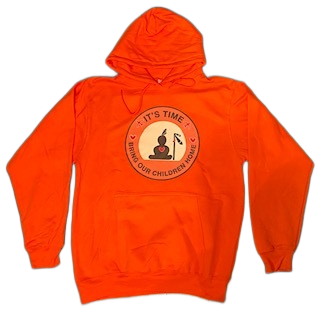 Orange Hooded Sweatshirt with "Bring Our Children Home" Logo